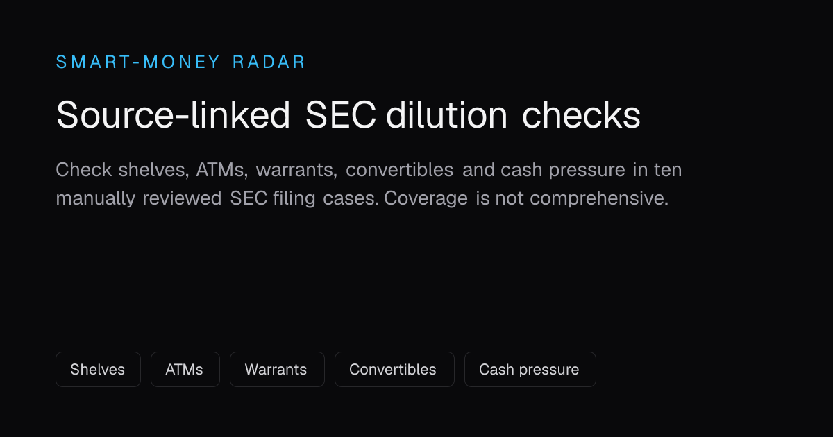 Smart-Money Radar — source-linked SEC dilution checks
